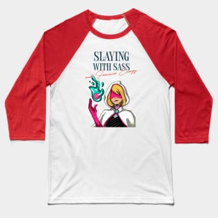 Slaying with Sass and Feminine Energy Divine Feminine Energy Baseball T-Shirt